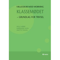 Fællesskab mod mobning: Klassemødet - grundlag for trivsel