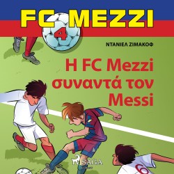 FC Mezzi 4: Η FC Mezzi συναντά τον Messi