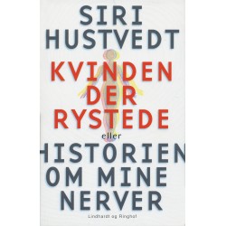 Kvinden der rystede eller Historien om mine nerver