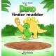 Dino finder mudder