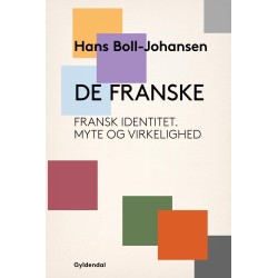 De franske: Fransk identitet, myte og virkelighed