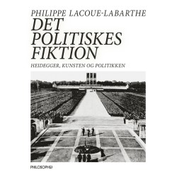 Det politiskes fiktion.: Heidegger, kunsten og politikken.