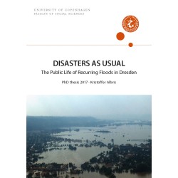 DISASTERS AS USUAL: The Public Life of Recurring Floods in Dresden