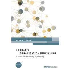 Narrativ organisationsudvikling, 2. udgave: At forme fælles mening og handling