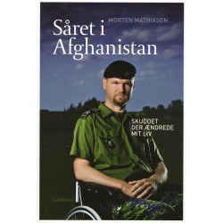 Såret i Afghanistan: Skuddet der ændrede mit liv