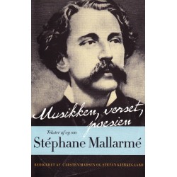 Musikken, verset, poesien: Tekster af og om Stéphane Mallarmé