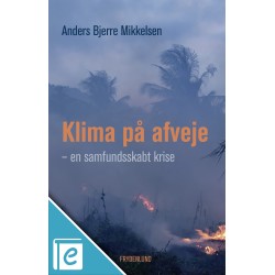 Klima på afveje: – en samfundsskabt krise