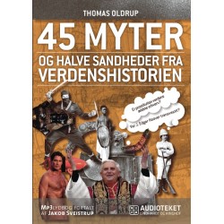 45 myter og halve sandheder fra verdenshistorien