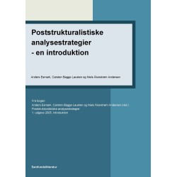 Poststrukturalistiske analysestrategier - en introduktion: Kapitel 1 i Poststrukturalistiske analysestrategier