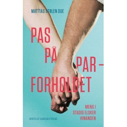 Pas på parforholdet: Mens I stadig elsker hinanden