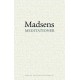 Madsens meditationer: En bog om Svend Åge Madsens forfatterskab