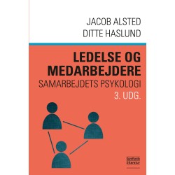 Ledelse og medarbejdere: - samarbejdets psykologi