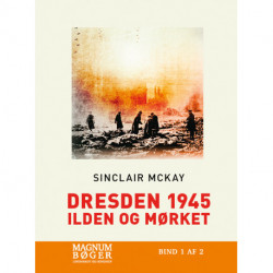 Dresden 1945 - Ilden og mørket (Storskrift)