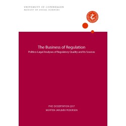 The Business of Regulation: Politico-Legal Analyses of Regulatory Quality and its Sources