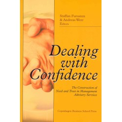 Dealing with Confidence: The Construction of Need and Trust in Management Advisory Services