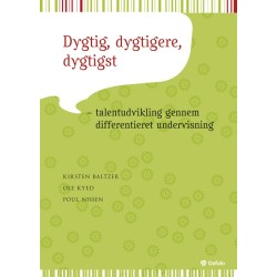 Dygtig, dygtigere, dygtigst: Talentudvikling gennem differentieret undervisning