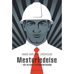 Mesterledelse. Ledelse i en håndværkerkultur