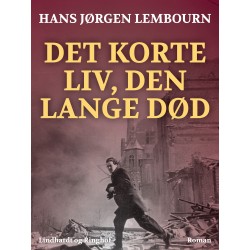 Det korte liv, den lange død