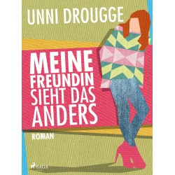 Meine Freundin sieht das anders