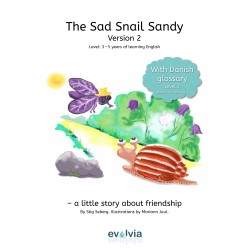 The Sad Snail Sandy, LEVEL 2 with Danish Glossary
