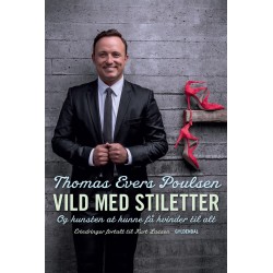 Vild med stiletter: Og kunsten at kunne få kvinder til alt