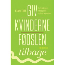 Giv kvinderne fødslen tilbage