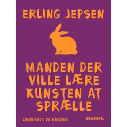 Manden der ville lære kunsten at sprælle