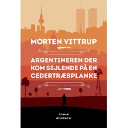 Argentineren der kom sejlende på en cedertræsplanke