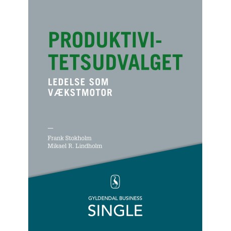 Produktivitetsudvalget - Den danske ledelseskanon, 10: Ledelse som vækstmotor