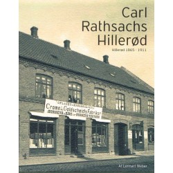 Carl Rathsachs Hillerød: Hillerød 1865-1911