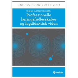 Professionelle læringsfællesskaber og fagdidaktisk viden