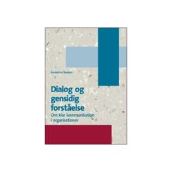 Dialog og gensidig forståelse: Om klar kommunikation i organisationer