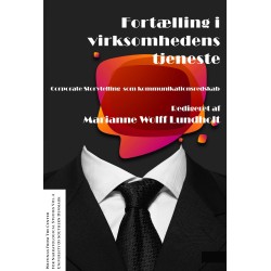 Fortælling i virksomhedens tjeneste: Corporate Storytelling som kommunikationsredskab
