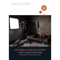 Becoming A Foreign Fighter: The Ethics and Agency of Fighting Jihad