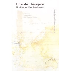 Litteratur i bevægelse: Nye tilgange til verdenslitteratur