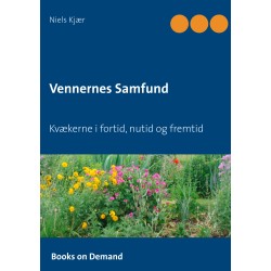 Vennernes Samfund: Kvækerne i fortid, nutid og fremtid