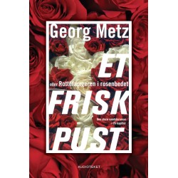 Et frisk pust - eller Rottefængeren i rosenbedet