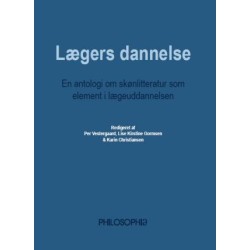 Lægers dannelse: En antologi om skønlitteratur som element i lægeuddannelsen