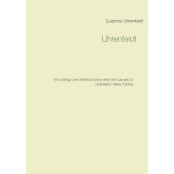 Uhrenfeldt: En oversigt over efterkommerne efter tre husmænd i Uhrenfeldt i Nørre Felding