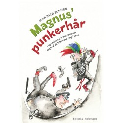 Magnus’ punkerhår: og andre korte historier om nogle af de lidt svære ting i livet