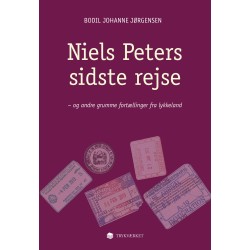 Niels Peters sidste rejse - og andre grumme fortællinger fra lykkeland