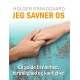 JEG SAVNER OS - En guide til nærhed, fortrolighed og kærlighed
