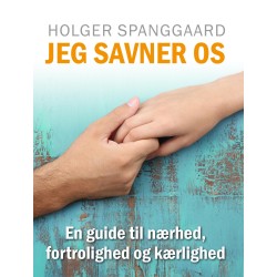 JEG SAVNER OS - En guide til nærhed, fortrolighed og kærlighed