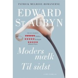 Moders mælk – Til sidst: Patrick Melrose-romanerne 4 og 5