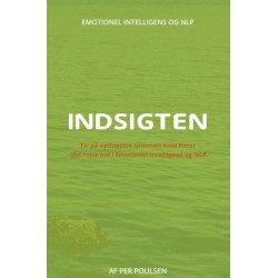 INDSIGTEN: Ta' på opdagelse sammen med Peter - din rejse ind i Emotionel Intelligens og NLP.
