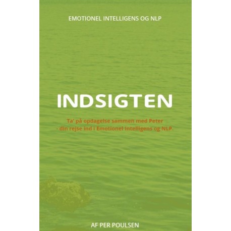 INDSIGTEN: Ta' på opdagelse sammen med Peter - din rejse ind i Emotionel Intelligens og NLP.