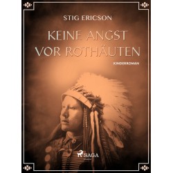 Keine Angst vor Rothäuten