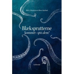 Blæksprutterne kommer. Spis dem!