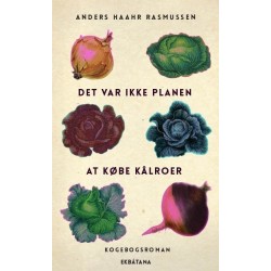 Det var ikke planen at købe kålroer