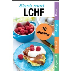 Opskrifter til LCHF-Kuren 2: Endelig en slankekur, som du kan holde ud at holde